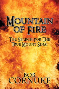 Mountain of Fire: The Search for the True Mount Sinai