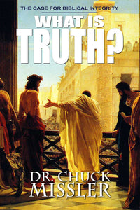 What Is Truth? The Case for Biblical Integrity